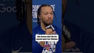 Jalen Brunson defends Tom Thibodeau after the Eastern Conference Finals