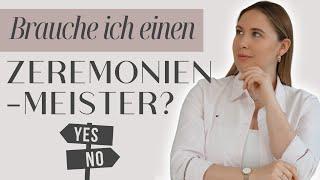 Du brauchst einen Zeremonienmeister, wenn ... ! | Carina Maikranz