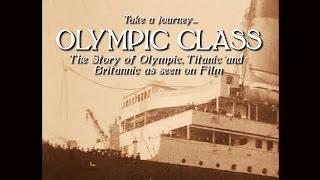 The Olympic Class 1908 -1937 [Full Film] (HD/audio)