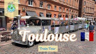 TOULOUSE, FRANCE  TRAIN TOUR CITY CENTRE