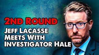 Jeff Lacasse Meets With Investigator Hale & Letter from Donna