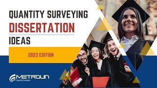 Choosing the Perfect Quantity Surveying Dissertation Topic | 2023 Edition