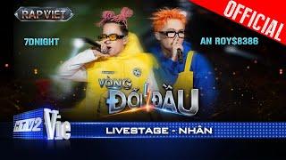 NHÂN - 7dnight x An Roy$8386 khuấy động với đoạn hook cực cuốn | Rap Việt 2024 [Live Stage]