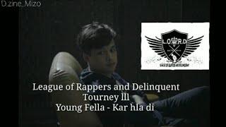 Young Fella - Kar hla di ( Lyrics ) | League of Rappers and Delinquent | Young Fella | Kar hla di