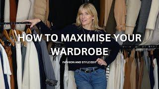 HOW TO MAXIMISE YOUR WARDROBE | Shop my closet with easy style tips