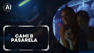 Cami B - Pasarela (Video)