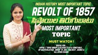 INDIAN HISTORY REVOLT OF 1857 | MOST IMPORTANT FOR AP/TS SI / CONSTABLE , TSPSC/APPSC GROUP- 2, 3, 4