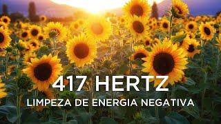 417 Hertz - Limpeza de Energia Negativa