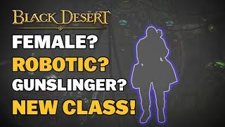  BDO | Robotic GUNSLINGER? | Is This Next New Class? | Female or Male? | Gunslinger |