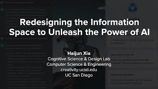 Redesigning the Information Space to Unleash the Power of AI [ MIT CSAIL HCI Seminar 2024 ]