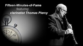 Fifteen-Minutes-of-Fame featuring clarinetist Thomas Piercy