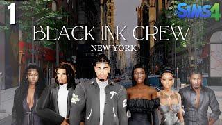 BLACK INK CREW - NYC // BLACK INK  EP. 1 // SIMS 4 LP