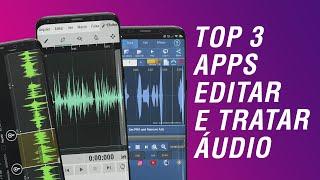 3 APPS PARA EDITAR E TRATAR ÁUDIO COM CELULAR