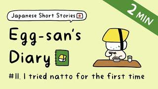 Japanese Short Stories for Beginner: Egg-san's Diary | ep.11: I Tried Natto For The First Time