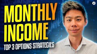 Top 3 Options Strategies for Monthly Income