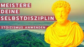 In 7 Schritten Selbstdisziplin lernen & aufbauen – Stoizismus anwenden