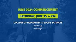 College of Humanities and Social Sciences: 6/15/2024 at 4 pm