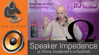 Speaker Impedance, or Ohms, Explained in a nutshell