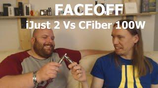 FACEOFF iJust 2 Vs CFiber 100W