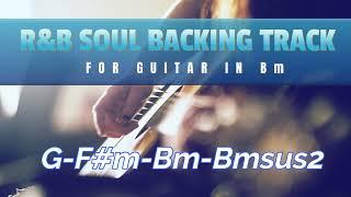 RnB Soul Backing Track For Guitar In Bm 86 bpm