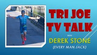 Tri Joe TV Talk with Derek Stone from Every Man Jack