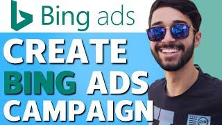 How to Create Your First Bing Ads Campaign! (For Beginners)