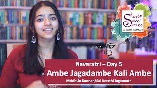 Ambe Jagadambe Kaali Ambe Jagadambe (Unplugged) -Mridhula.K/Sai Keerthi Jagannath/11th Oct 2021