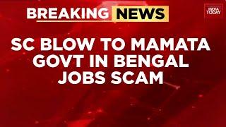 Bengal Teachers Scam: SC Scraps Bengal Teacher Hirings, Upholds HC Order In Job Scam Case