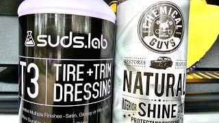 Suds Lab T3 Tire Trim Dressing Vs. Chemical Guys Natural Shine Interior Exterior Dressing Review