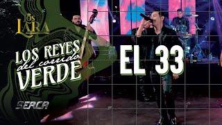 Los Lara - EL 33 ( Los Reyes del Corrido Verde )