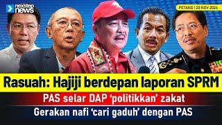 TERKINI! Rasuah: Hajiji berdepan laporan SPRM | PAS selar DAP politikkan zakat | Gerakan nafi ...