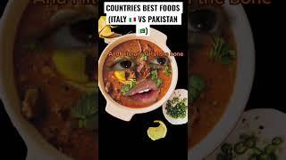 Countries Best Food ft Italy  vs Pakistan 