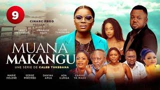 MUANA MAKANGU 9 ep // serie congolaise en lingala // @calebtukebana // @cinarctvcalebtukebana