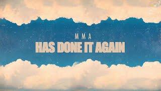 MMA - Has Done It Again [Official Lyric Video]