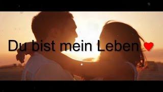 Du bist mein Leben  [Zate - Für immer Du und Ich]