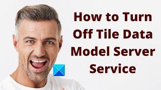 Disable Tile Data Model Server in Windows 10