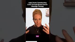 Light Touch: Transforming Lives Through Breast Cancer Massage Therapy | Mastectomy Guide #massage