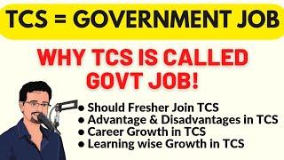 Why TCS is called Government Job || Advantages & Disadvantages of Joining in TCS as Fresher