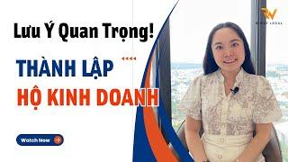 Thành lập HỘ KINH DOANH: Cần lưu ý những vấn đề sau