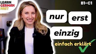 Vermeide diesen FEHLER  - NUR / ERST / EINZIG - Learn German Fast