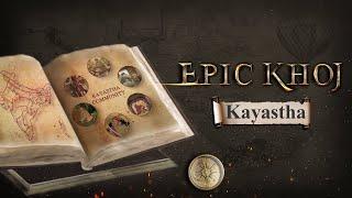 EPIC KHOJ - Kayastha Community | History and Origin of Kayastha | Full Episode