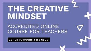 Arts Integration Course for K-12 Teachers: The Creative Mindset
