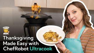 Thanksgiving Made Easy with ChefRobot Ultracook!  | Perfect Holiday Helper 