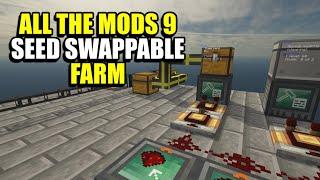 Ep151 Seed Swappable Farm -  All The Mods 9 Modpack