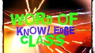 PROPHETIC AND WORD OF KNOWLEDGE TRAINING CLASSES