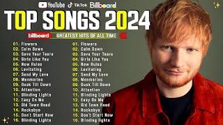 Ed Sheeran, Dua Lipa, Adele, Justin Bieber, Taylor Swift, Sia, Rihanna, Maroon 5  Pop Songs 2024