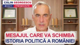 #CG11 MESAJUL CARE VA SCHIMBA ISTORIA POLITICĂ A ROMÂNIEI  (22.10.2024) - CĂLIN GEORGESCU