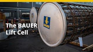 BAUER Spezialtiefbau GmbH – The BAUER Lift Cell