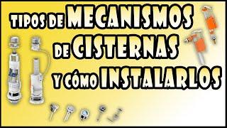 Tipos de Mecanismos de Cisternas y cómo instalarlos