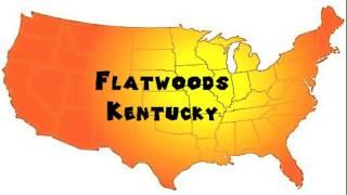 How to Say or Pronounce USA Cities — Flatwoods, Kentucky